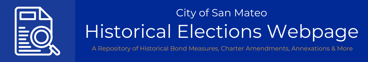 Historical Elections Webpage - Repository of Historical Bond Measures Charter Amendments Annexations